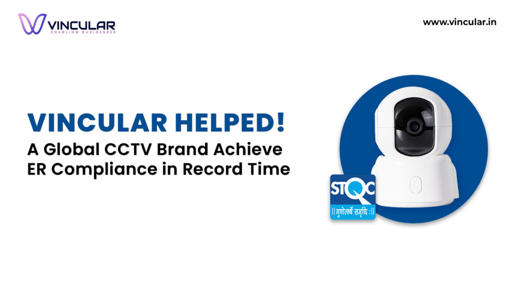 Vincular Helped a Global CCTV Brand Achieve ER Compliance in Record Time - Banner (1)