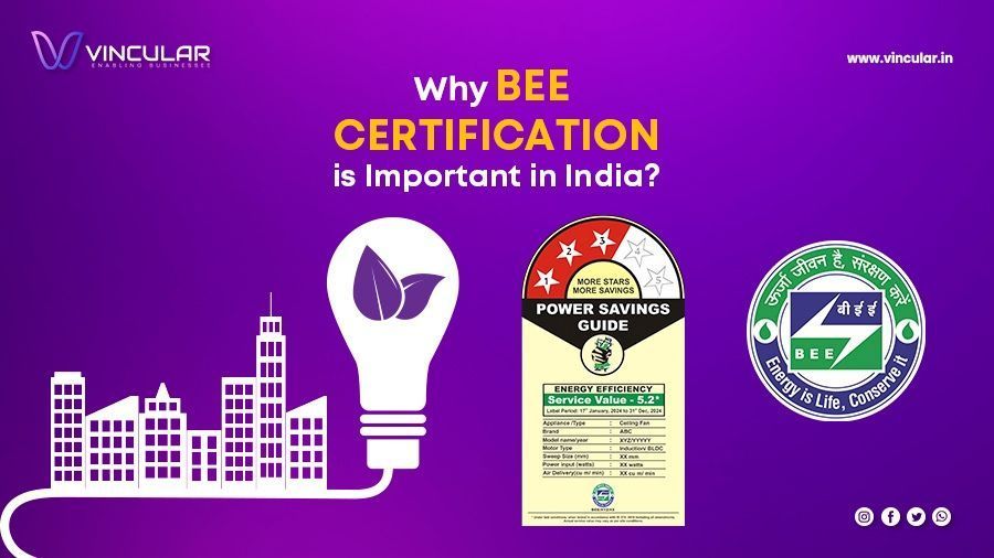 Why BEE Certification is Important in India? | Vincular