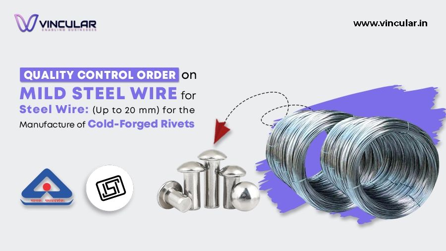 Forged Rivet BIS-ISI Certificate for Cold-Forged Rivet Steel Wire | Vincular