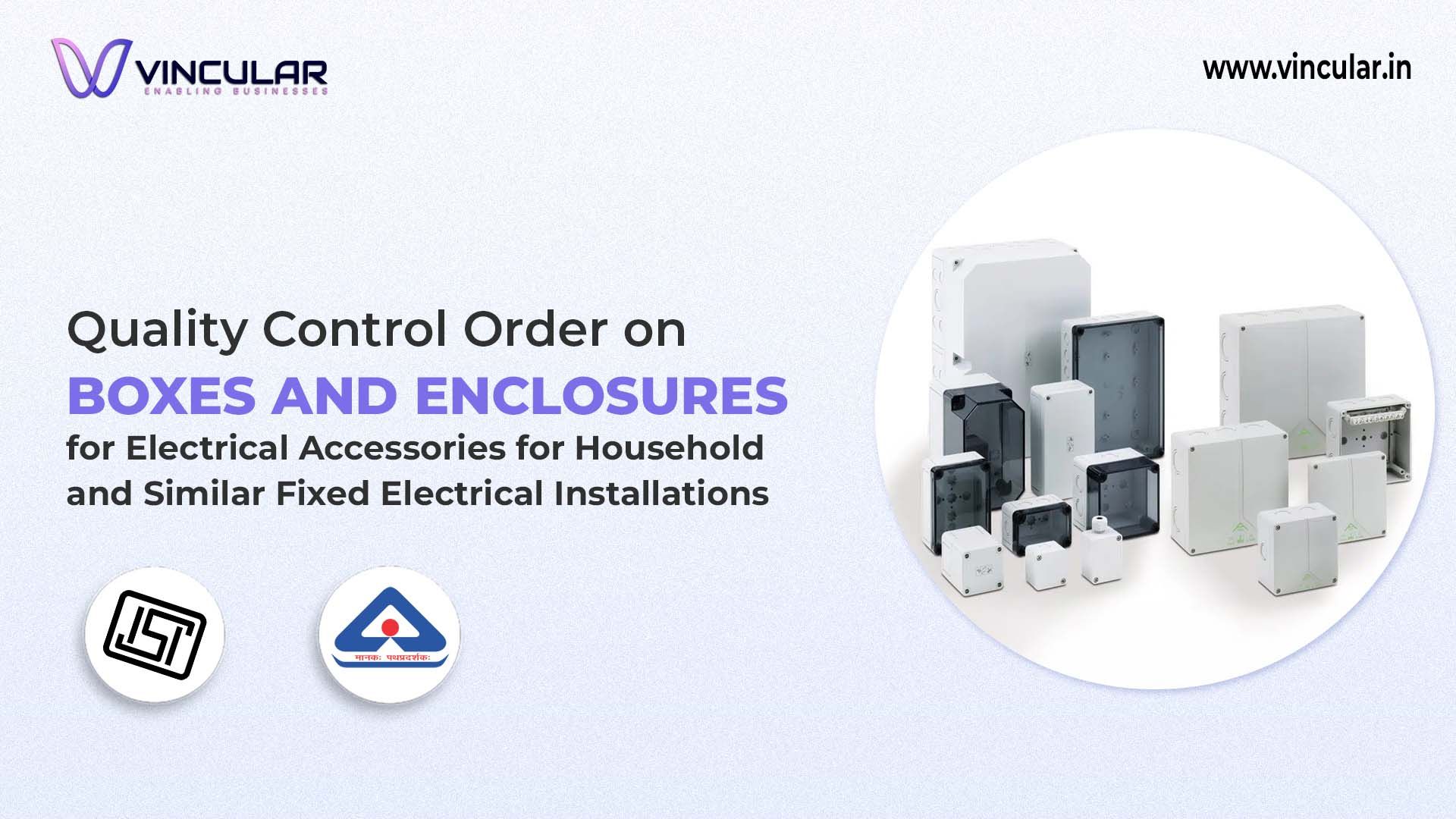 BIS-ISI: Boxes and Enclosures for Electrical Accessories | Vincular